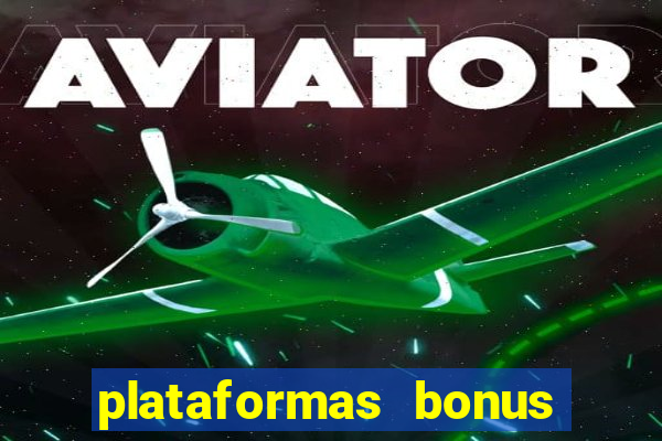 plataformas bonus no cadastro